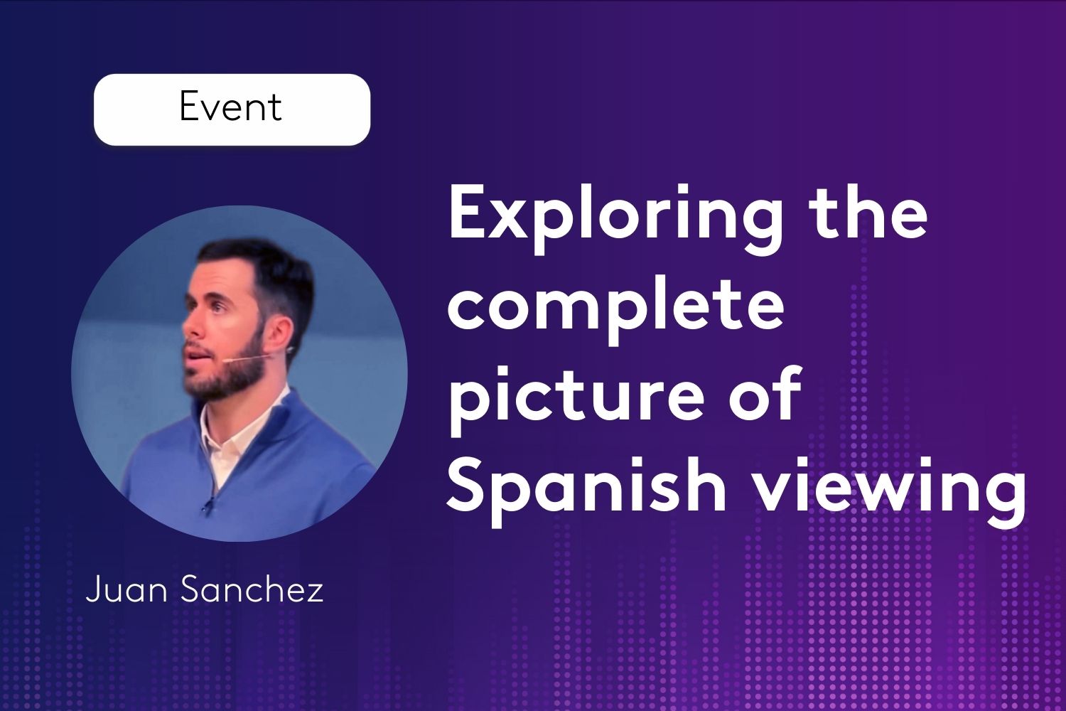 Exploring the complete picture of Spanish viewing