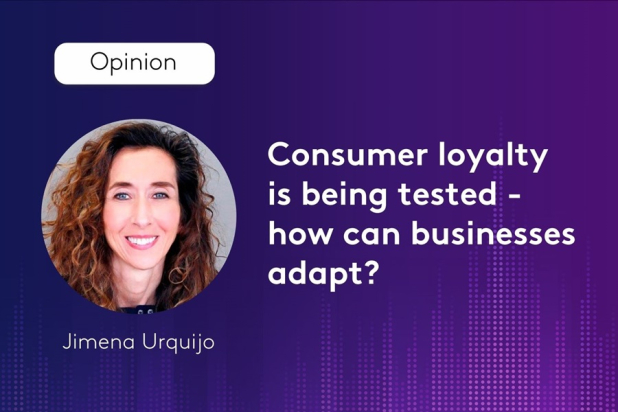 Jimena Urquijo - Consumer loyalty is being tested -how can businesses adapt