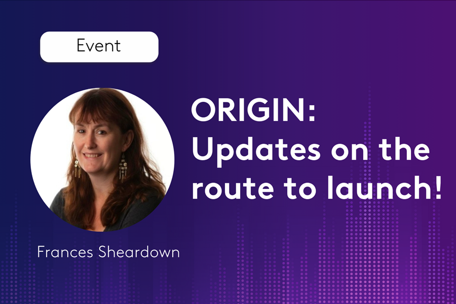 ORIGIN: Updates on the route to launch!