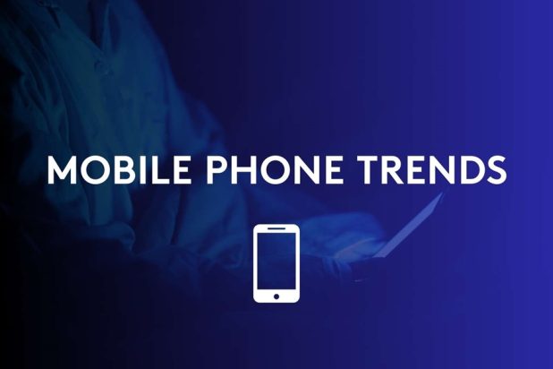 Mobile phone trends