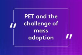 PET and the challenge of mass adoption